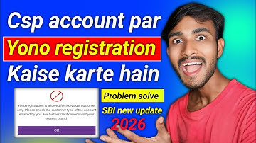 Csp account me yono kaise register kare | sbi yono registration problem solve 