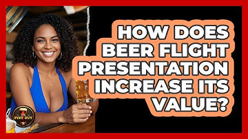 How Does Beer Flight Presentation Increase Its Value? - The Pint Guy