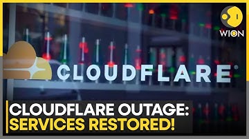Cloudflare Restores Services After Major Outage | Thousands Face Access Issues | WION