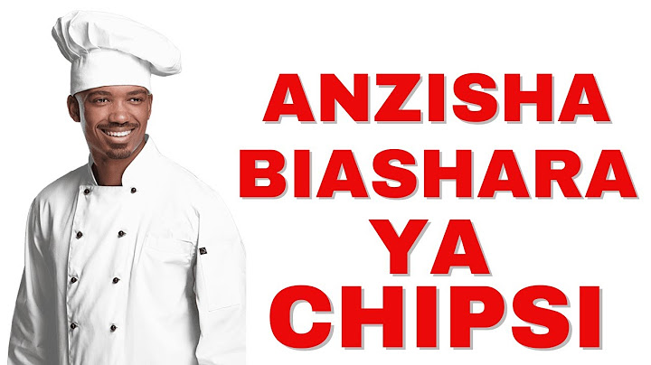 MBINU ZA KUFANYA BIASHARA YA CHIPS