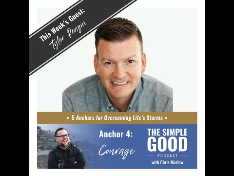 The Anchor of Courage With Tyler Reagin 