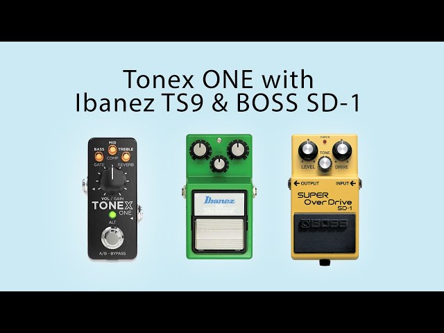 Tonex ONE with Ibanez Tubescreamer and BOSS SD-1 - YouTube