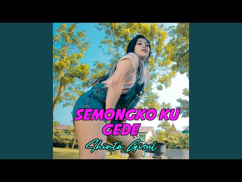 Semongko Ku Gede - Shinta Gisul