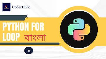 Python For Loop Tutorial. Python Bangla Tutorial #21.CoderHobo