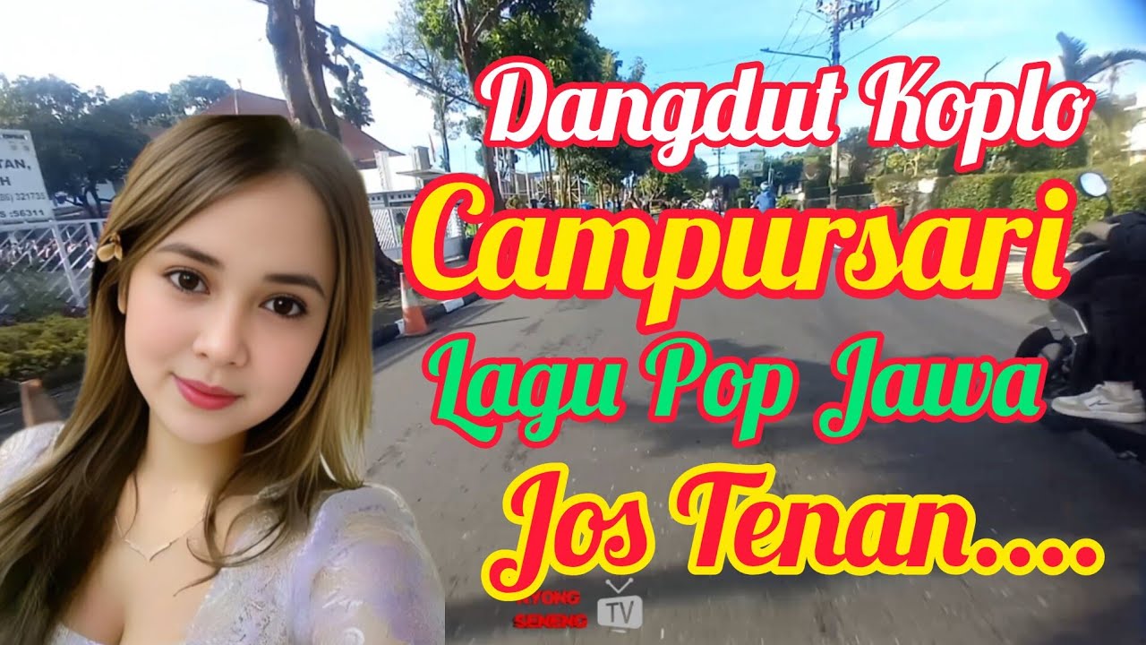 Lagu Pop Jawa Campursari Jos Tenan...!