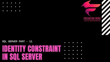IDENTITY COLUMN CONSTRAINT | SQL SERVER | TUTORIAL XI