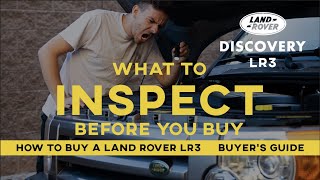 LR3 Buyers Guide 2022 - What to LOOK for