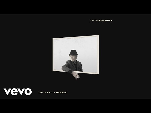 Leonard Cohen - You Want It Darker