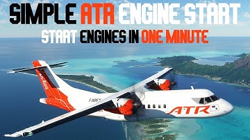 EASY!!! ENGINE START For New ATR MSFS 2020 (Start Engines In Just 1 Minute)