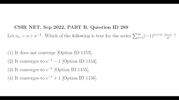 CSIR NET September 2022 Real Analysis, Question ID 289, Which of the following is true for the...
