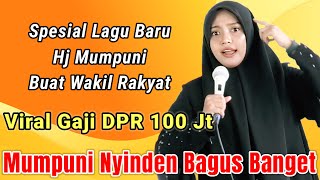 Download Lagu GAJI DPR 100 JUTA... MUMPUNI NYINDEN SPESIAL BUAT WAKIL RAKYAT || HJ MUMPUNI HANDAYAYEKTI TERBARU MP3