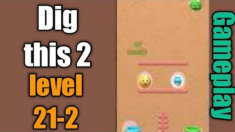 dig this 2 level 21-2 gameplay walkthrough Solution