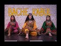 Bache kabul  aryana sayeed  bollywood dance cover  meira omar sipel evin lima