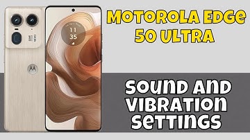 Motorola Edge 50 Ultra Sound & Vibration Settings || How to set sound and vibration settings