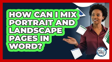 How Can I Mix Portrait And Landscape Pages In Word? - Docs and Sheets Pro