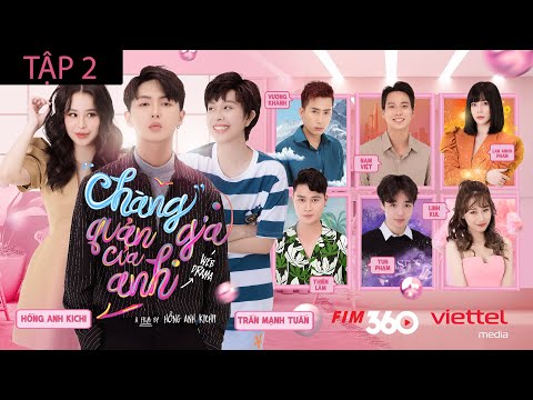 Video CHÀNG QUẢN GIA CỦA ANH | Tập 2 | Hồng Anh Kichii x... - youtube
