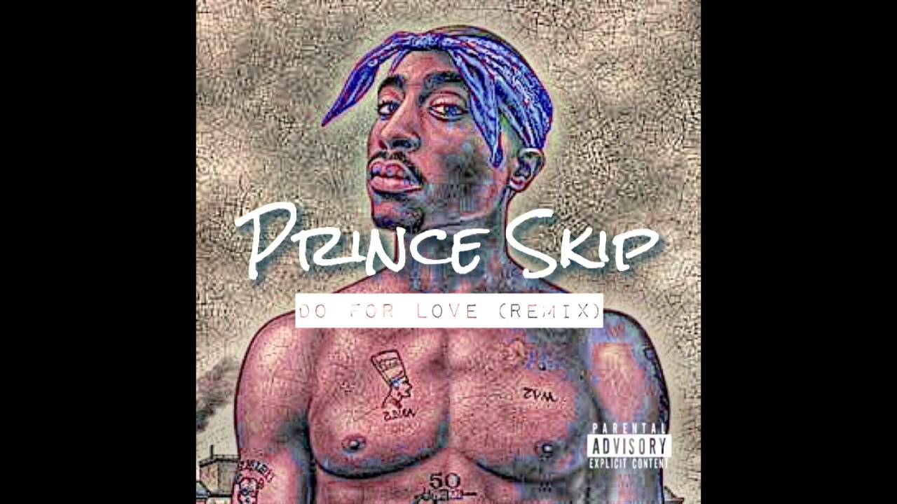 Tupac Shakur Do For Love [REMIX by Prince Skip] RETROremixDay 3 YouTube