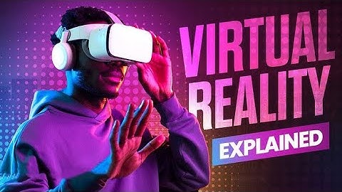 Explain about the virtual Reality| Graphics and Multimedia