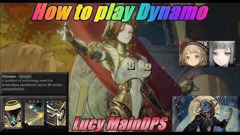 How to play Dynamo - Lucy MainDPS - Complete Breakdown - Reverse1999