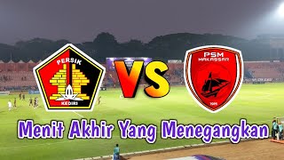 Persik Kediri Vs PSM Makassar Laga Ujicoba Menit Akhir