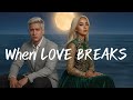 When Love Breaks (LYRIC)