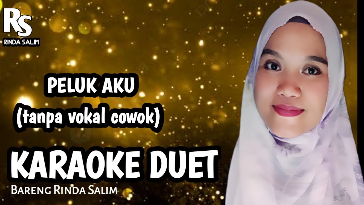 PELUK AKU | KARAOKE DUET TANPA VOKAL COWOK