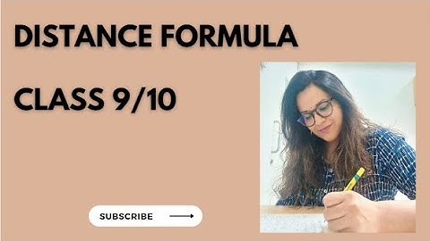 Distance Formula - Co-ordinate Geometry - Class 9/10 - CBSE/ICSE