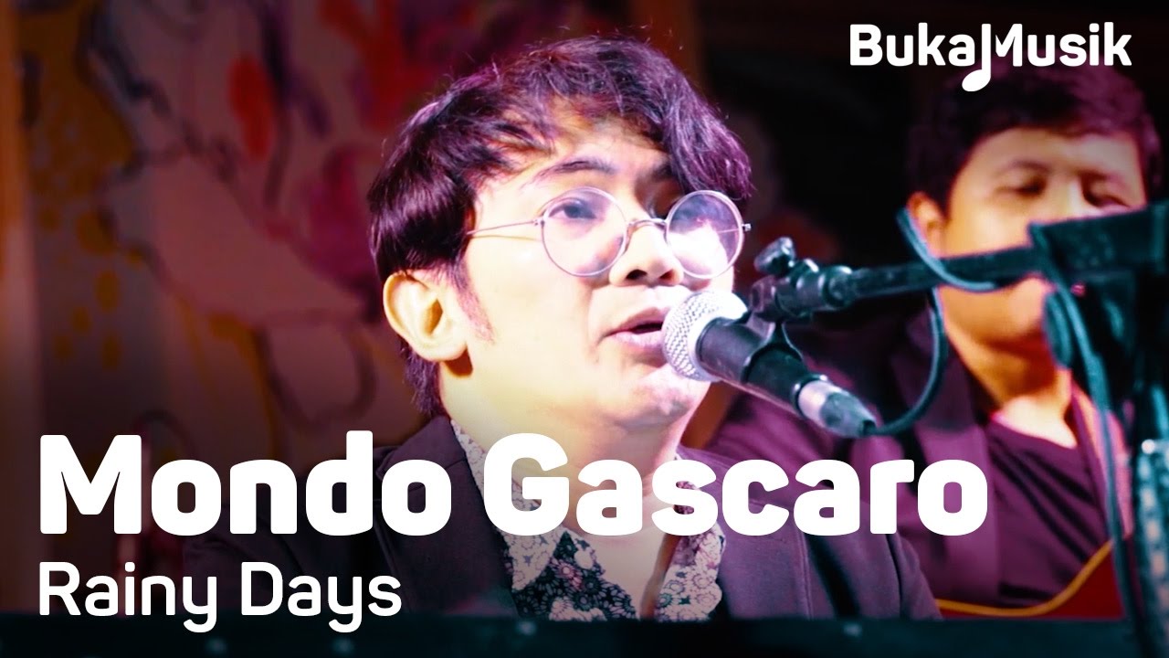 Mondo Gascaro - Rainy Days | BukaMusik - YouTube
