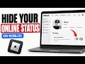 How to Hide Your Online Status on Roblox