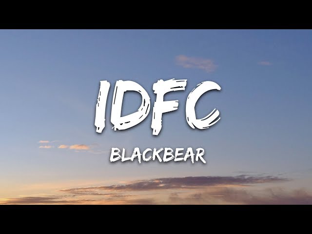 blackbear - idfc (Lyrics) class=