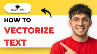 How to Vectorize Text in Inkscape [2026 Full Guide]