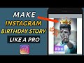Make Instagram Birthday Story Like A Pro | Design Your Instagram birthday story 2020 | by Dinesh.P