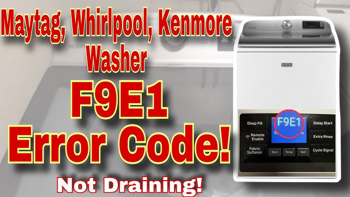 Maytag Washer Code F9 E1: Troubleshooting & Solutions