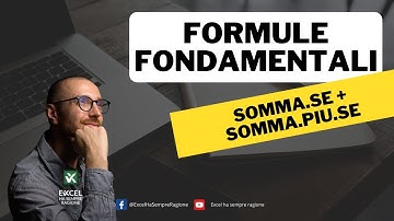 SOMMA CONDIZIONATA IN EXCEL | SOMMA.SE, SOMMA.PIU.SE E LE FORMULE CONDIZIONALI