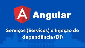 Curso Angular #07: Introdução aos Serviços e Injeção de Dependência (DI)