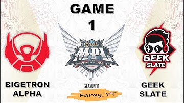 BTR vs GEEK GAME 1 REGULAR SEASON MPL ID S-11 | BIGETRON ALPHA vs GEEK SLATE Faray Gaming YT