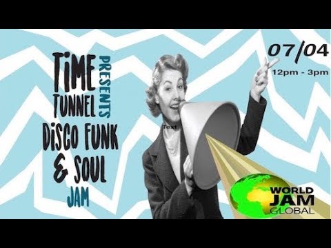 World Jam Global Radio Live Stream TIME TUNNEL (SOUL)12-3PM 07-04-2019