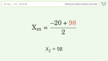 Find the midpoint between two points p1 (-20,-9) and p2 (98,89): Step-by-Step Video Solution