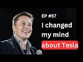Episode 57 - Why I changed my mind about Tesla