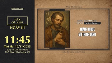 🔴 Khấn Thánh Giuse | 10/11/2025 | Ngày Thứ Ba: Thánh Giuse - Sự Thinh Lặng