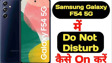 How to enable Do not disturb mode in Samsung Galaxy F54 5G || Samsung Galaxy F54 5G do not disturb
