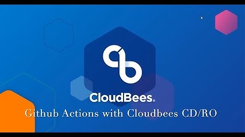 Github Actions and Cloudbees CD/RO