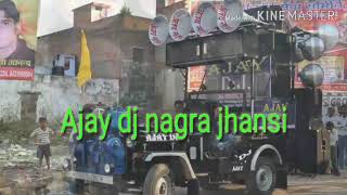 Ajay Dj nagra jhansi 9936473525
