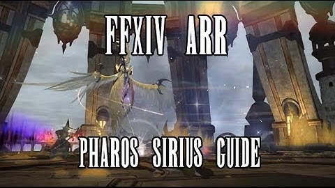 FFXIV ARR: Pharos Sirius Dungeon/Boss Strategy & Guide