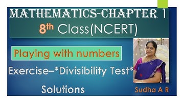 8th Maths Chapter 1"Divisibility tests" ex-solutions(ncert)