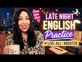🌃 Late Night English Practice | Live All-Nighter