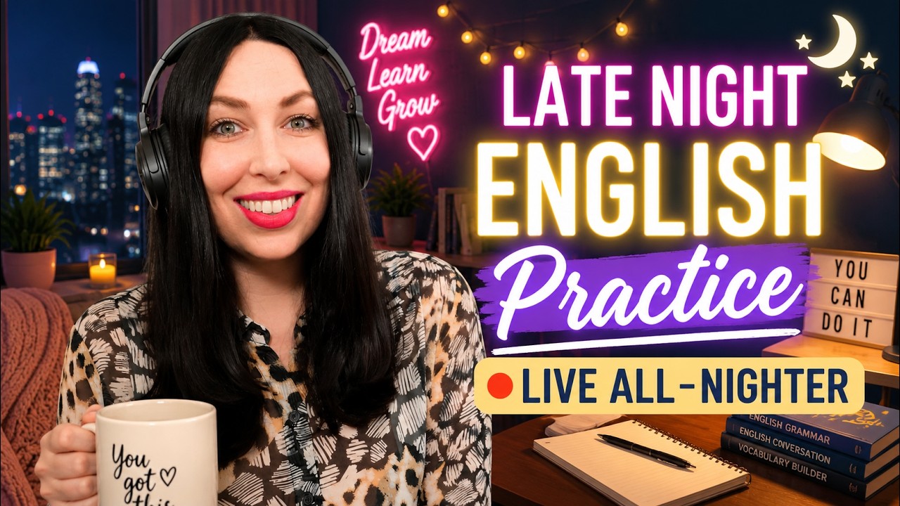🌃 Late Night English Practice | Live All-Nighter