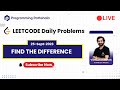 Solving Daily Leetcode Challenge Live with Vivek, ex-SDE at Amazon | 389 Find the Difference