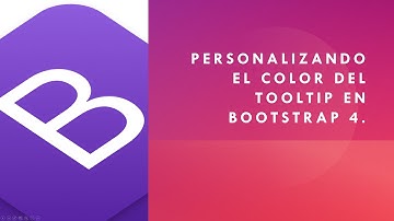 Personalizando el color del componente Tooltip en Bootstrap 4.
