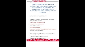 APPIAN LEAD DEVELOPER EXAM AND CERTIFICATION EXAM NEWEST 2025 ACTUAL EXAM COMPLETE 400 QUESTIONS AND